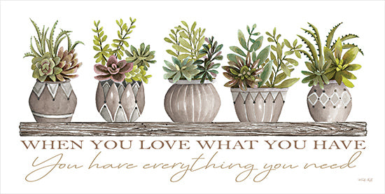 Cindy Jacobs CIN4217 - CIN4217 - Love What You Have - 18x9 Still Life, Succulents, Cactus, Inspirational, When You Love What Have You Have Everything You Need, Typography, Signs, Textual Art, Bohemian from Penny Lane
