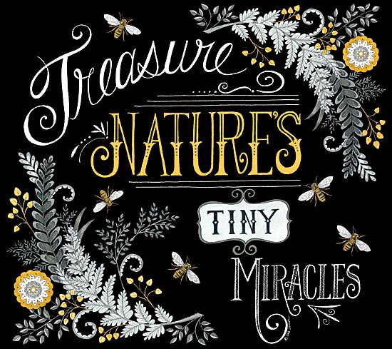 Deb Strain DS1590 - Treasure Nature's Tiny Miracles - Honey, Bees, Flowers, Typography from Penny Lane Publishing