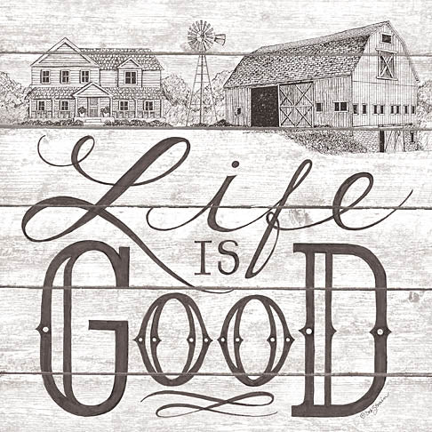 Deb Strain DS1675 - DS1675 - Life is Good  - 12x12 Signs, Typography, Life is Good, Barn, Windmill, Farmhouse from Penny Lane