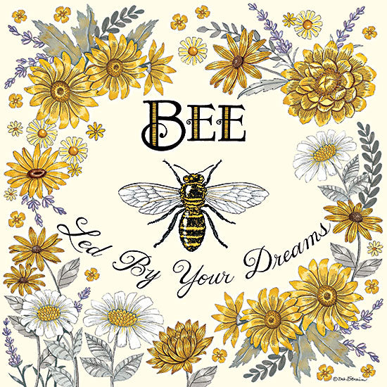 Deb Strain DS2145 - DS2145 - Led By Your Dreams - 12x12 Inspirational, Bee Led By Your Dreams, Typography, Signs, Textual Art, Bees, Flowers, Yellow Flowers, Daisies, Spring, Folk Art from Penny Lane