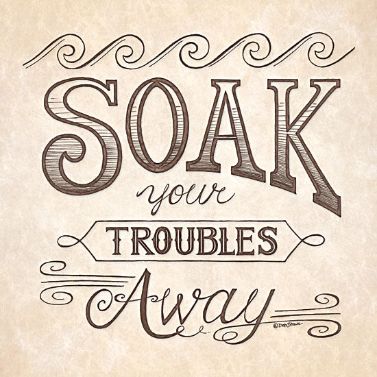 Deb Strain DS647 - Soak Your Troubles Away - Bath, Typography from Penny Lane Publishing