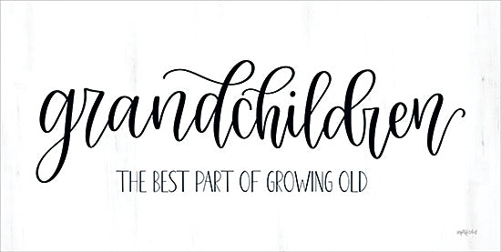 Imperfect Dust DUST1032 - DUST1032 - Grandchildren - The Best Part of Growing Old - 18x9 Inspirational, Grandchildren, Typography, Signs, Textual Art, Black & White from Penny Lane