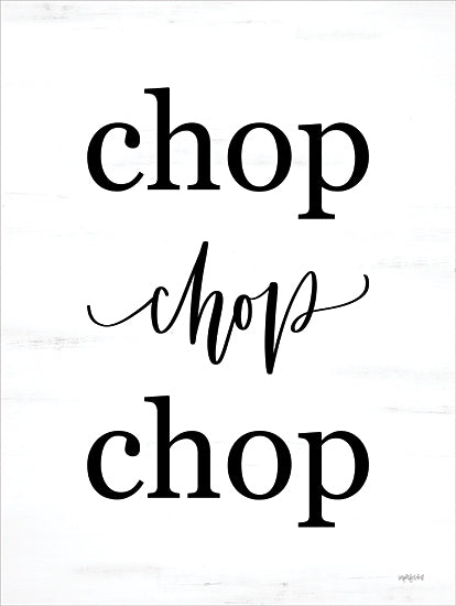 Imperfect Dust DUST1035 - DUST1035 - Chop, Chop, Chop - 12x16 Kitchen, Humor, Chop, Chop Chop, Cooking, Typography, Signs, Textual Art, Black & White from Penny Lane