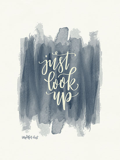 Imperfect Dust DUST271 - Just Look Up - 12x16 Just Look Up, Motivating, Signs, Calligraphy from Penny Lane