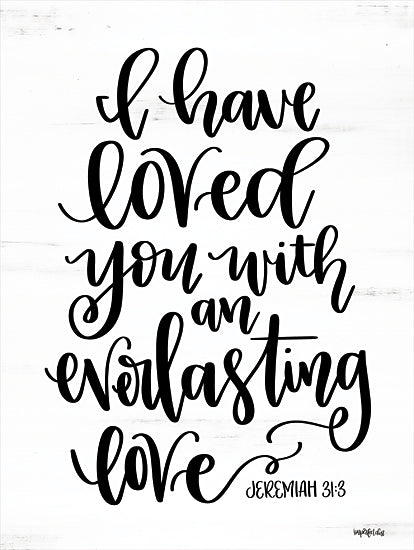 Imperfect Dust DUST518 - DUST518 - Everlasting Love     - 12x16 I Have Loved You With An Everlasting Love, Bible Verse, Jeremiah, Calligraphy from Penny Lane