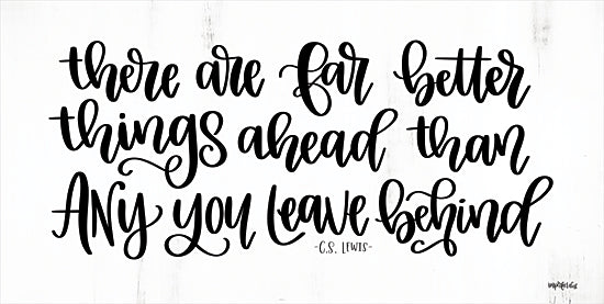 Imperfect Dust DUST525 - DUST525 - Far Better Things Ahead - 18x9 Better Things Ahead, Quote, CS Lewis, Calligraphy, Signs from Penny Lane