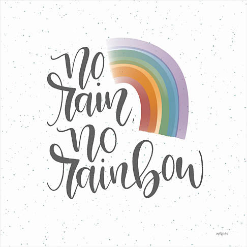 Imperfect Dust DUST644 - DUST644 - No Rain, No Rainbow  - 12x12 Inspirational, No Rain, No Rainbow, Motivational, Typography, Signs, Textual Art, Rainbows from Penny Lane