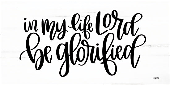 Imperfect Dust DUST706 - DUST706 - Be Glorified - 18x6 Be Glorified, In My Life Lord, Religious, Black & White, Signs from Penny Lane