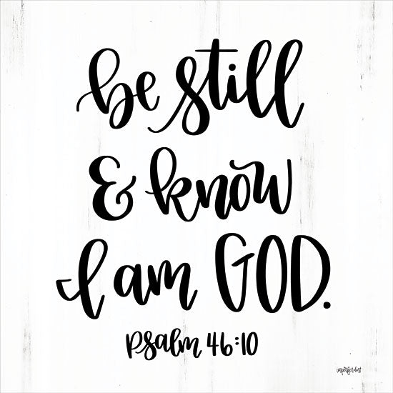 Imperfect Dust DUST723 - DUST723 - Be Still & Know - 12x12 Be Still & Know That I Am God, Bible Verse, Psalms, Religious, Black & White, Signs from Penny Lane