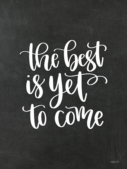 Imperfect Dust DUST785 - DUST785 - The Best is Yet to Come - 12x16 The Best is Yet to Come, Motivational, Black & White, Signs from Penny Lane