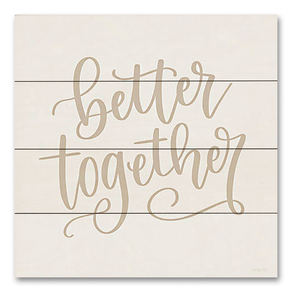 Imperfect Dust DUST803PAL - DUST803PAL - Better Together - 12x12 Inspirational, Love, Couples, Marriage, Better Together, Typography, Signs, Neutral Palette from Penny Lane