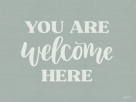 Imperfect Dust DUST809 - DUST809 - You Are Welcome Here - 16x12 You are Welcome Here, Welcome, Greeting, Calligraphy, Signs from Penny Lane