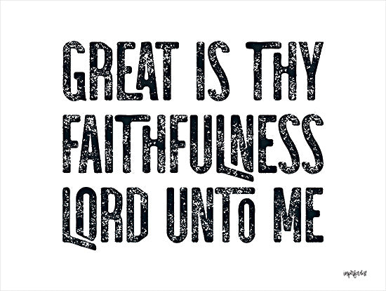 Imperfect Dust DUST908 - DUST908 - Great is Thy Faithfulness - 16x12 Great is Thy Faithfulness, Religious, Typography, Signs, Black & White from Penny Lane