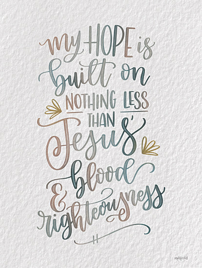 Imperfect Dust DUST961 - DUST961 - My Hope - 12x16 My Hope is Built on Nothing Less Than Jesus, Calligraphy, Signs, Religious from Penny Lane