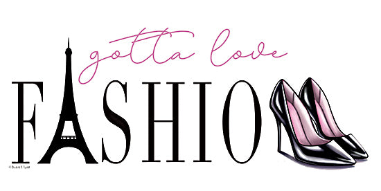Elizabeth Tyndall ET185 - ET185 - Gotta Love Fashion - 18x9 Fashion, Gotta Love Fashion, Typography, Signs, Textual Art, Paris, Eifel Tower, Shoes, High Heels from Penny Lane