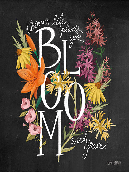 House Fenway FEN100 - FEN100 - Bloom with Grace - 12x16 Signs, Typography, Chalkboard, Flowers from Penny Lane