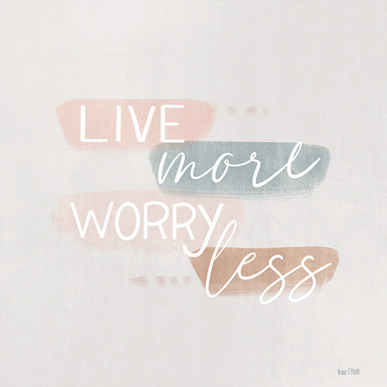 House Fenway FEN255 - FEN255 - Spring Harmony Worry Less - 12x12 Live More, Worry Less, Motivational, Signs from Penny Lane