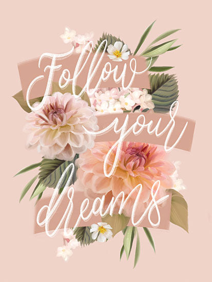 House Fenway FEN296 - FEN296 - Follow Your Dreams - 12x16 Follow Your Dreams, Motivational, Love, Flowers,  Banner, Botanical from Penny Lane