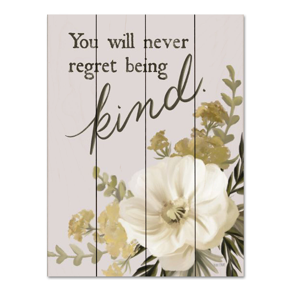 House Fenway FEN786PAL - FEN786PAL - You Will Never Regret Being Kind - 12x16 You Will Never Regret Being Kind, Flowers, Bouquet, Typography, Signs from Penny Lane