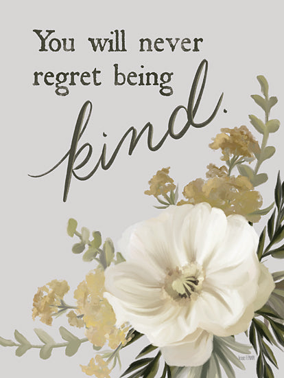 House Fenway FEN786 - FEN786 - You Will Never Regret Being Kind - 12x16 You Will Never Regret Being Kind, Flowers, Bouquet, Typography, Signs from Penny Lane