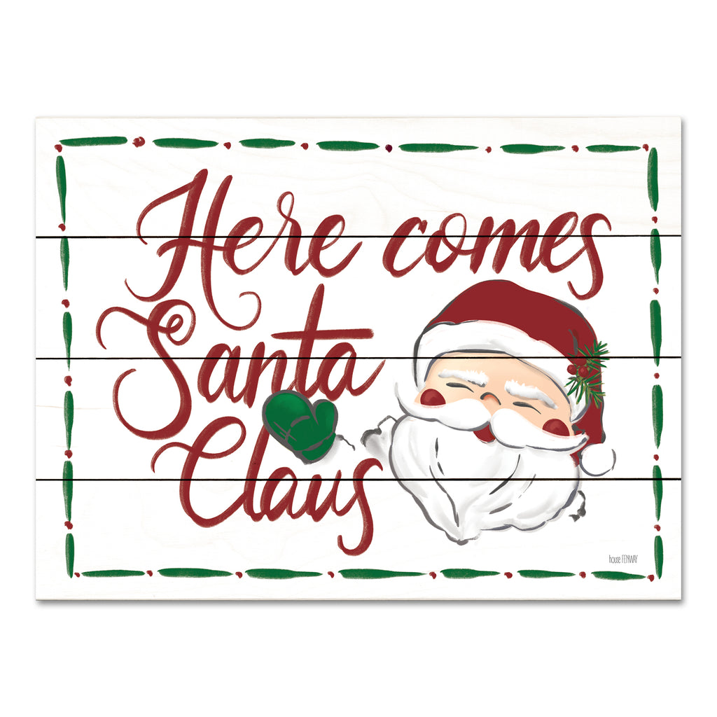 House Fenway FEN822PAL - FEN822PAL - Here Comes Santa Claus - 16x12 Christmas, Holidays, Santa Claus, Here Comes Santa Claus, Typography, Signs, Textual Art, Winter from Penny Lane