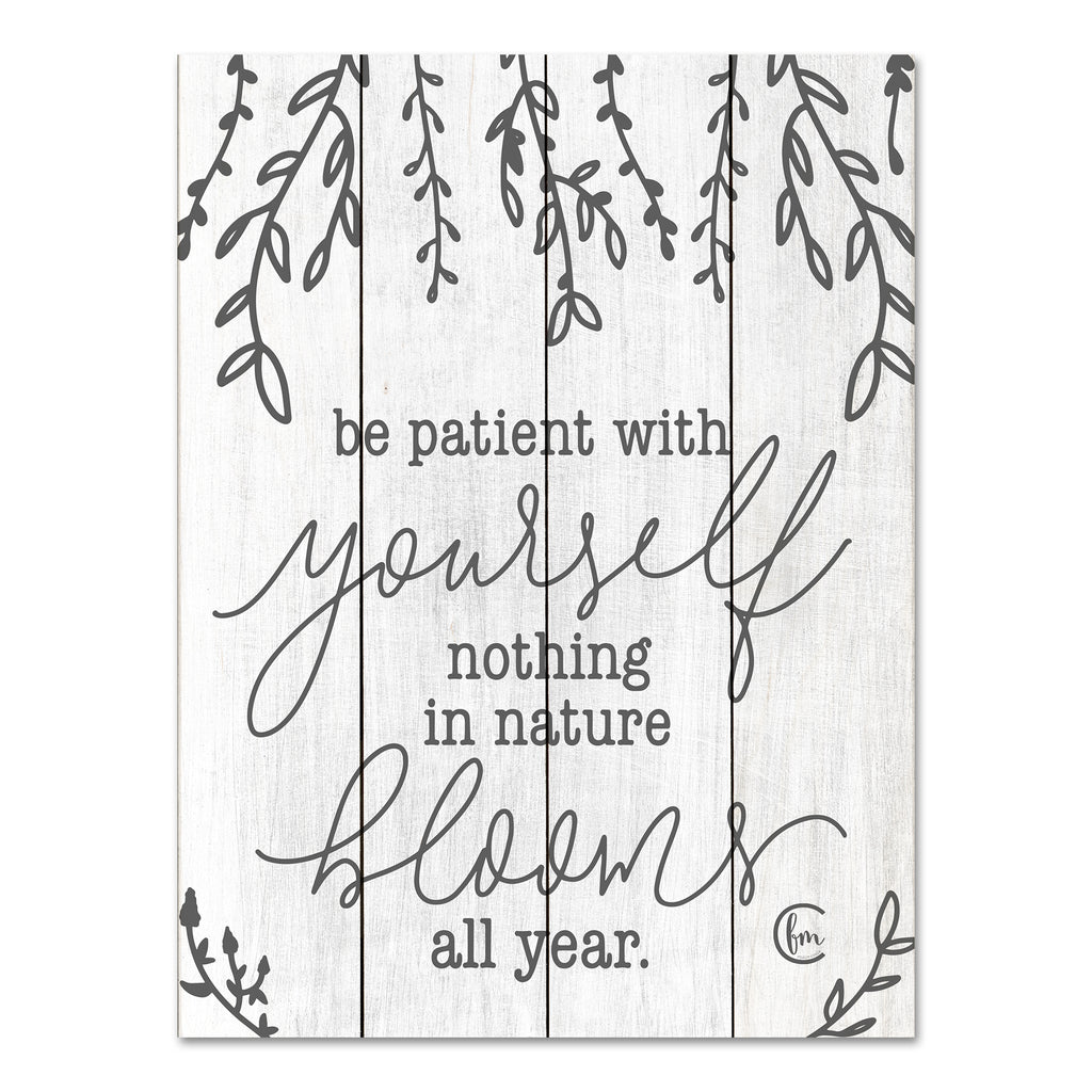 Fearfully Made Creations FMC169PAL - FMC169PAL - Blooms All Year   - 12x16 Inspirational, Be Patient With Yourself, Greenery, Typography, Signs, Greenery, Quote, Karen Salmansohn, Motivational from Penny Lane