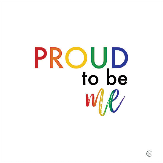 Fearfully Made Creations FMC293 - FMC293 - Rainbow Proud to Be Me - 12x12 Proud to Be Me, Rainbow Colors, Pride, Motivational, Typography, Signs, Tween from Penny Lane