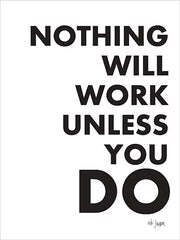 JAXN385 - Nothing Will Work Unless You Do  - 12x16
