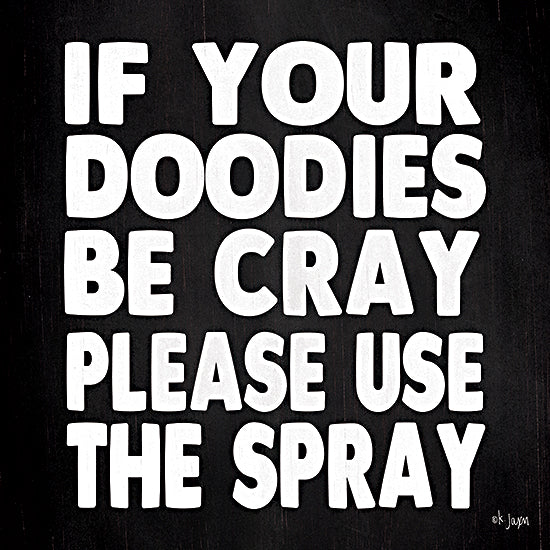 Jaxn Blvd. JAXN597 - JAXN597 - If Your Doodies are Cray - 12x12 Use the Spray, Bath, Bathroom, Humorous, Black & White, Signs from Penny Lane