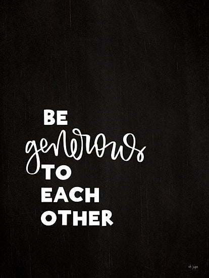 Jaxn Blvd. JAXN631 - JAXN631 - Be Generous - 12x16 Be Generous to Each Other, Motivational, Black & White, Typography, Signs from Penny Lane