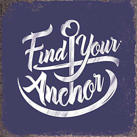 JG Studios JGS509 - JGS509 - Find Your Anchor - 12x12 Inspirational, Find Your Anchor, Anchor, Coastal, Typography, Signs, Love, Couples, Blue & White from Penny Lane