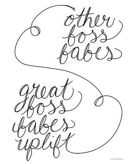 Kamdon Kreations KAM325 - KAM325 - Great Boss Babes Uplift - 12x16 Great Boss Babes Uplift, Boss Babes, Tween, Calligraphy, Signs, Black & White, Supporting Women in Business from Penny Lane