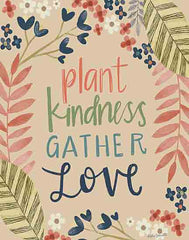 KD113 - Plant Kindness Gather Love - 12x16