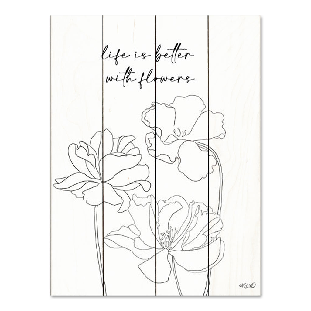 Kate Sherrill KS241PAL - KS241PAL - Life is Better with Flowers - 12x16 Flowers, Life is Better with Flowers, Black & White, Drawing Print, Typography, Signs from Penny Lane