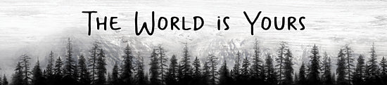 Lori Deiter LD1925A - LD1925A - The World is Yours - - 36x6 Signs, Typography, Photography, Black & White, Trees, Mountains from Penny Lane