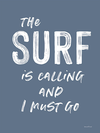 lettered & lined LET370 - LET370 - The Surf is Calling - 12x16 The Surf is Calling and I Must Go, Coastal, Summer, Beach, Typography, Signs from Penny Lane