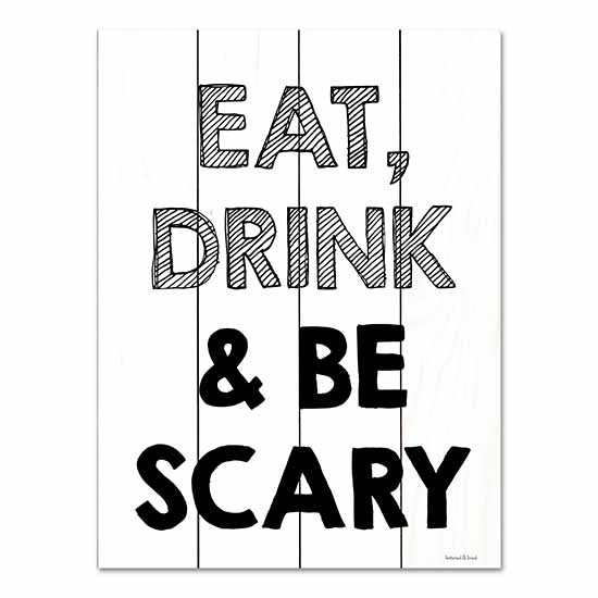 lettered & lined LET457PAL - LET457PAL - Be Scary I - 12x16 Eat, Drink & Be Scary, Halloween, Typography, Signs, Black & White from Penny Lane