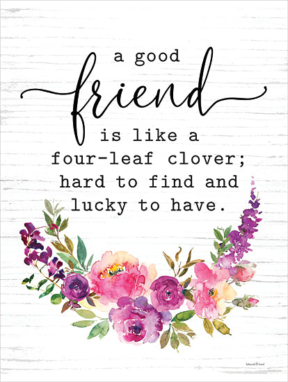 lettered & lined LET867 - LET867 - A Good Friend - 12x16 Flowers, Pink and Purple Flowers, Inspirational, Friends, A Good Friend is Like a Four-Leaf Clover, Typography, Signs, Textual Art, Spring, Greenery, Swag from Penny Lane