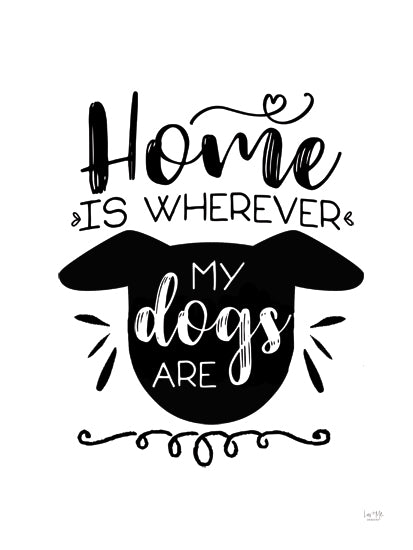 Lux + Me Designs LUX1037 - LUX1037 - Dogs Home Is - 12x16 Pets, Dogs, Inspirational, Home is Wherever My Cats Are, Typography, Signs, Textual Art, Black & White from Penny Lane