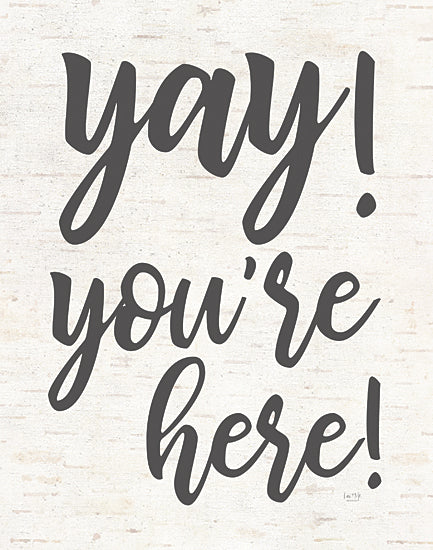 Lux + Me Designs LUX123 - LUX123 - Yay You're Here    - 12x16 Inspirational, Yay You're Here, Typography, Signs, Black & White from Penny Lane