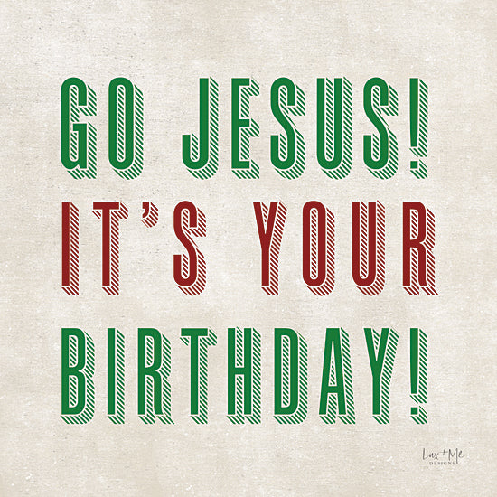 Lux + Me Designs LUX128 - LUX128 - Go Jesus!   - 12x12 Christmas, Holidays, Typography, Signs, Go Jesus, It's Your Birthday, Whimsical, Winter from Penny Lane
