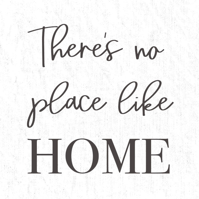 Lux + Me Designs LUX189A - LUX189A - There's No Place Like Home   - 18x18 Inspirational, There's No Place Like Home, Typography, Signs, Textual Art, Black & White from Penny Lane