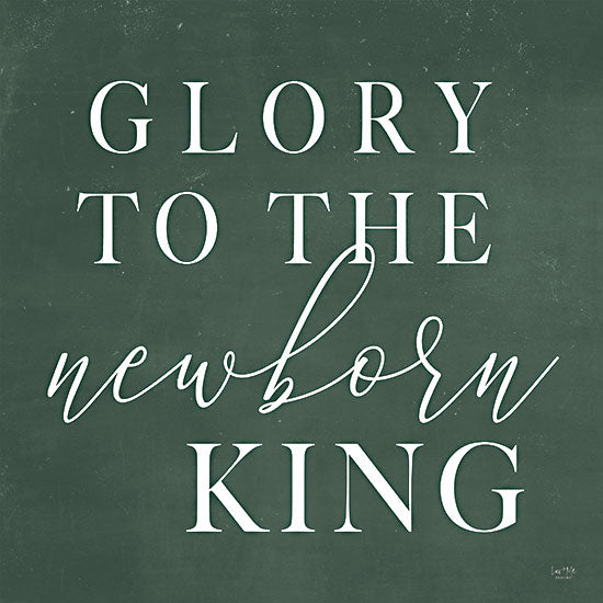 Lux + Me Designs LUX228 - LUX228 - Glory to the Newborn King - 12x12 Glory to the Newborn King, Christmas, Holidays, Signs from Penny Lane