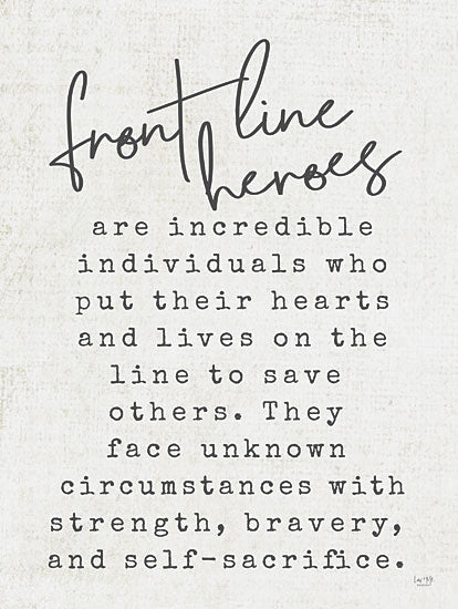 Lux + Me Designs LUX268 - LUX268 - Front Line Heroes   - 12x16 Front Line Heroes, Heroes, Military, Typography, Signs, Individuals Who Put Their Hearts and Lives on the Line from Penny Lane