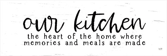 Lux + Me Designs LUX280 - LUX280 - Our Kitchen - 18x6 Kitchen, Heart of the Home, Family, Home, Memories, Signs, Black & White from Penny Lane