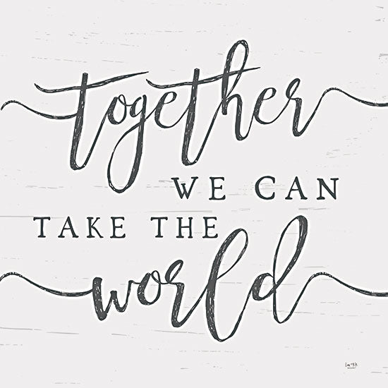 Lux + Me Designs LUX317 - LUX317 - Together We Can Take the World     - 12x12 Together We Can Take the World, Calligraphy, Motivational, Signs from Penny Lane