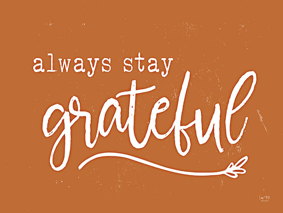 Lux + Me Designs LUX324 - LUX324 - Always Stay Grateful  - 16x12 Inspirational, Always Stay Grateful, Typography, Signs, Textual Art, Orange, Fall from Penny Lane