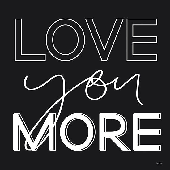 Lux + Me Designs LUX350 - LUX350 - Love You More - 12x12 Love You More, Family, Couples, Spouses, Black & White, Signs from Penny Lane