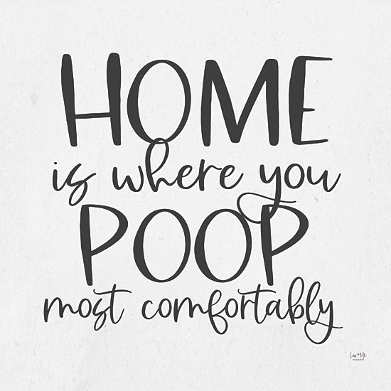 Lux + Me Designs LUX373 - LUX373 - Home Is… - 12x12 Bath, Bathroom, Humor, Home is Where You Poop Most Comfortably, Typography, Signs, Textual Art from Penny Lane