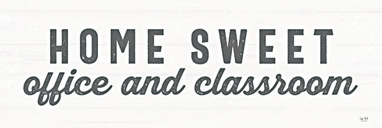 Lux + Me Designs LUX424 - LUX424 - Home Sweet Office and Classroom - 18x6 Home Sweet Office and Classroom, Quarantine Art, Signs, Working From Home from Penny Lane